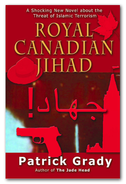 Royal Canadian Jihad by Patrick Grady